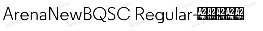 ArenaNewBQSC Regular字体转换